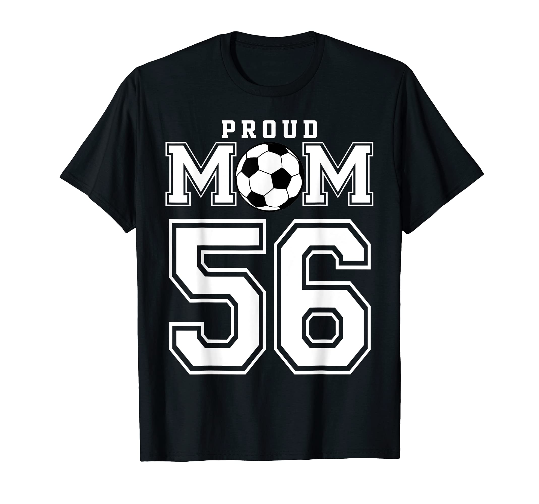 Number 56 Custom Proud Soccer Futbol T-Shirt - Unique Graphic Men Women - T-Shirt, Sweatshirt, Hoodie