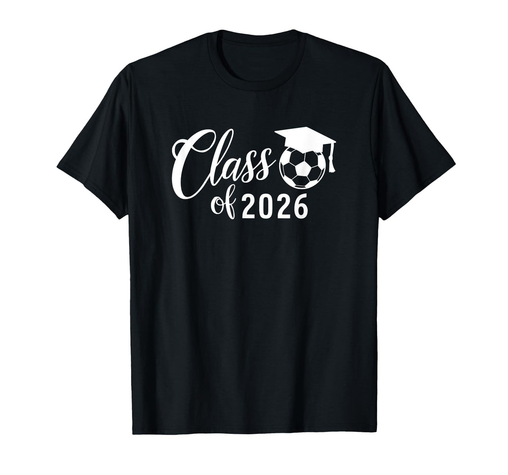 Senior Class 2026 Graduate 2025 Soccer T-Shirt - Unique Graphic Men Women - T-Shirt, Sweatshirt, Hoodie