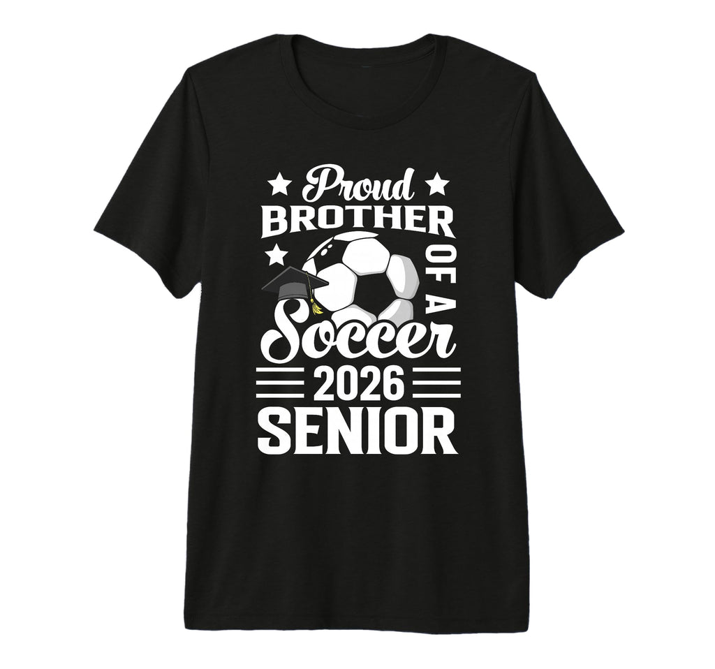 Proud Brother Soccer Senior 2026 T-Shirt - Aesthetic Graphic for Adults - T-Shirt, Sweatshirt, Hoodie