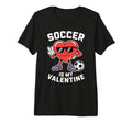 Soccer Is My Valentine Heart Funny T-Shirt - Aesthetic Graphic Men Women - T-Shirt, Sweatshirt, Hoodie