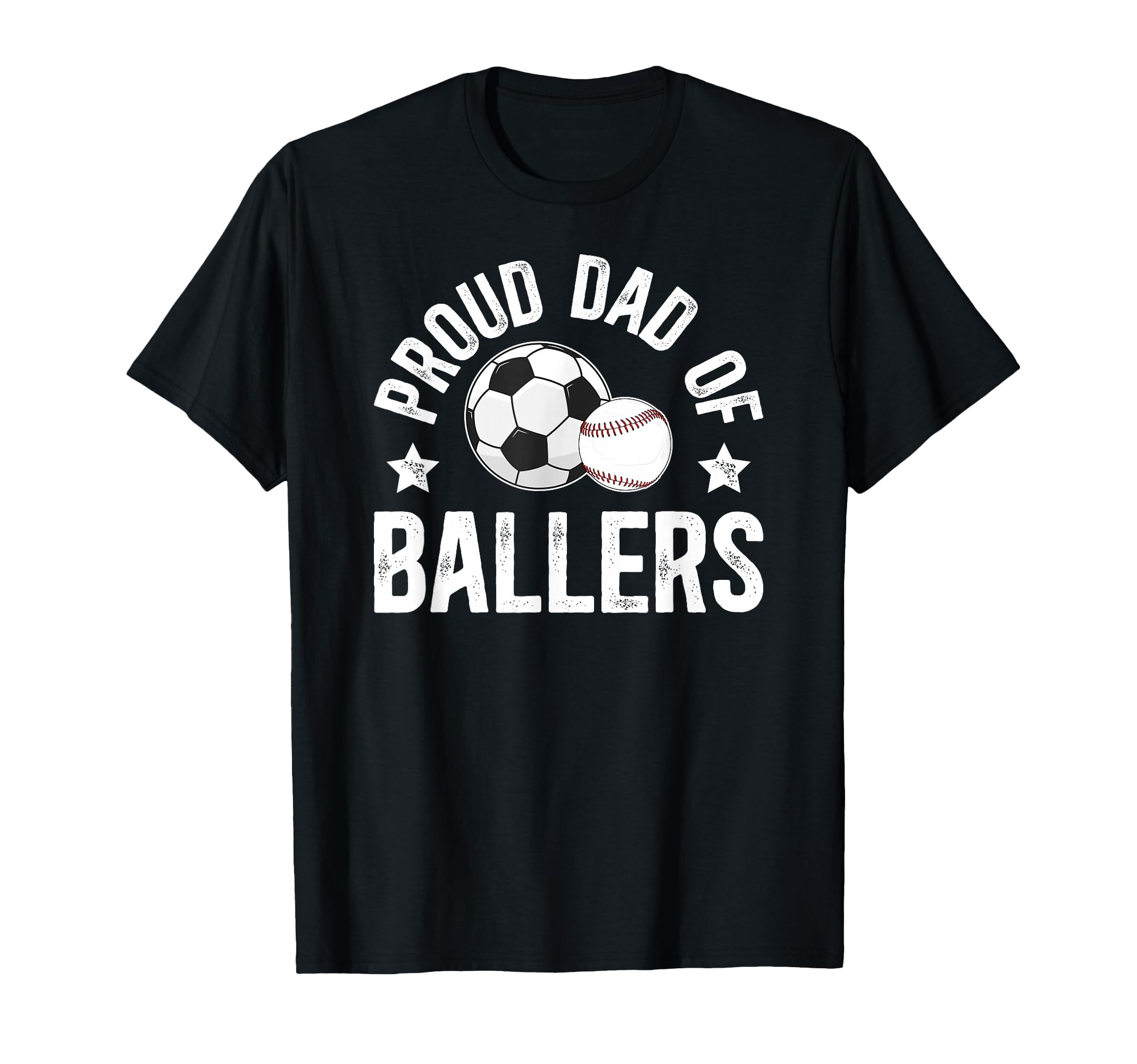 Proud Dad Ballers Baseball Soccer Dad T-Shirt - Trendy Graphic for Adults - T-Shirt, Sweatshirt, Hoodie