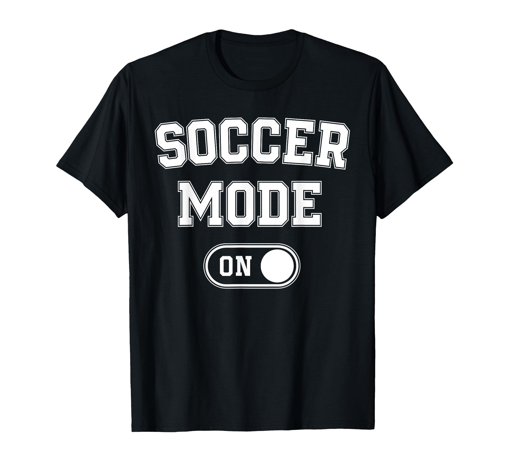 Soccer Mode Funny Striker Gift T-Shirt - Aesthetic Graphic for Adults - T-Shirt, Sweatshirt, Hoodie