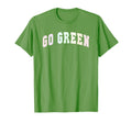 Go Green Team Matching War Game Day T-Shirt - Novelty Apparel Men Women - T-Shirt, Sweatshirt, Hoodie