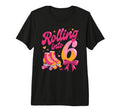 Rolling Into 6 Birthday Roller T-Shirt - Fun Novelty Design Men Women - T-Shirt, Sweatshirt, Hoodie