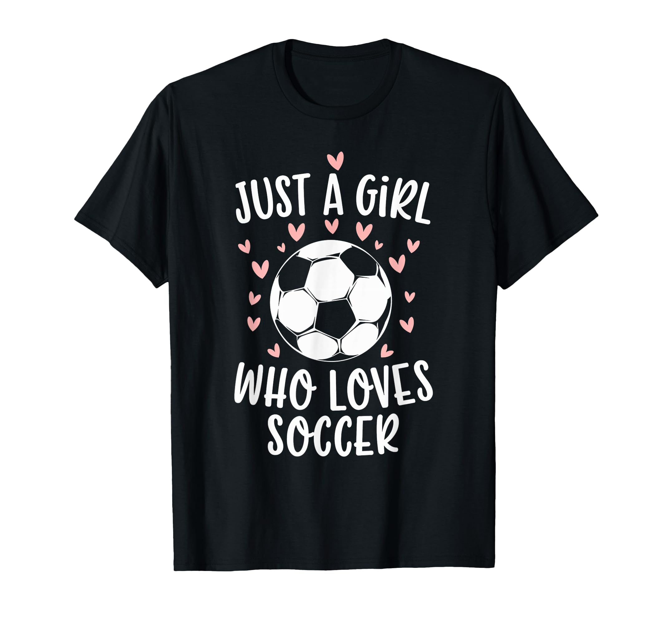 Just Who Loves Soccer Soccer Sports T-Shirt - Streetwear Style for Adults - T-Shirt, Sweatshirt, Hoodie