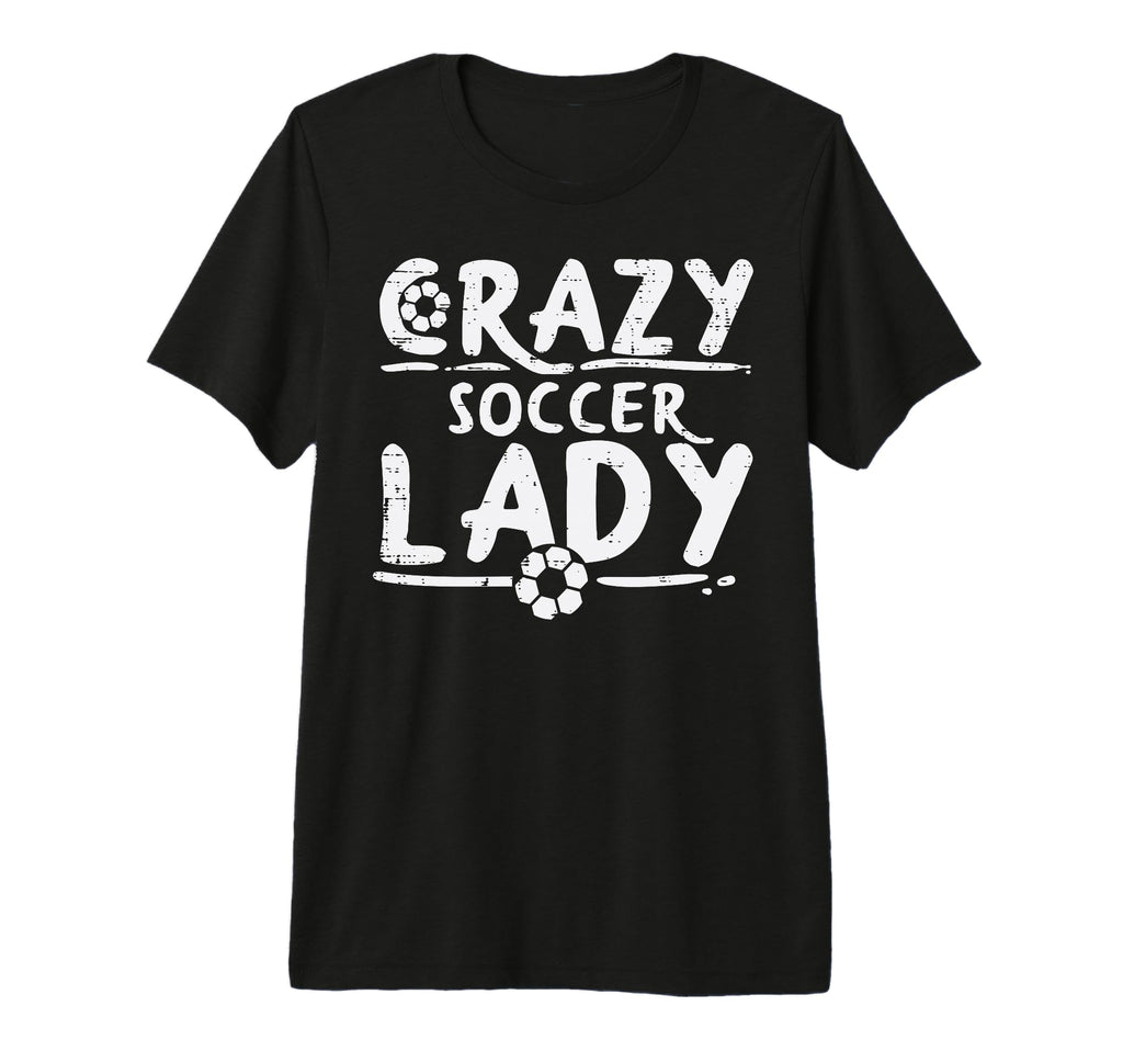 Crazy Soccer Lady Funny Sport T-Shirt - Minimalist Print Men Women - T-Shirt, Sweatshirt, Hoodie