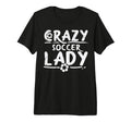 Crazy Soccer Lady Funny Sport T-Shirt - Minimalist Print Men Women - T-Shirt, Sweatshirt, Hoodie