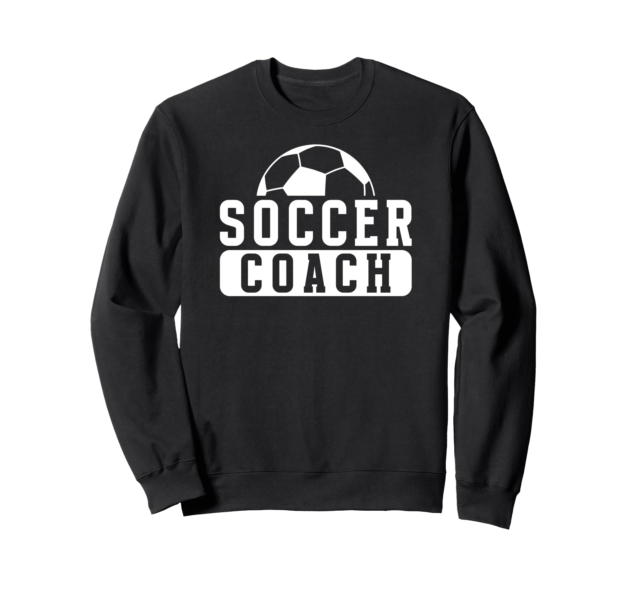 Soccer Coach Appreciation Soccer Sweatshirt - Fun Novelty Design Men Women - T-Shirt, Sweatshirt, Hoodie