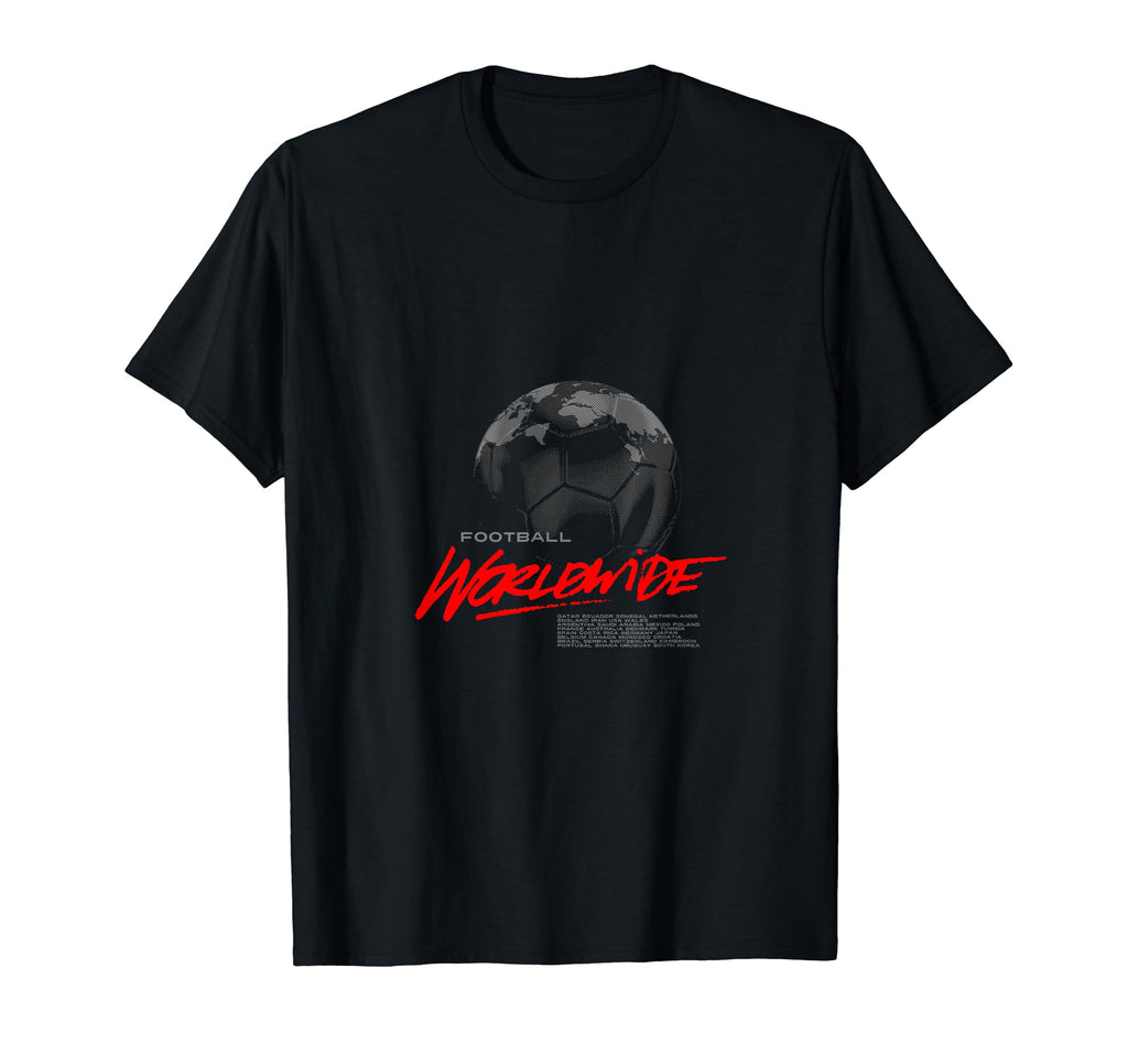 Football Soccer Worldwide 2022 Tournament T-Shirt - Streetwear Style Unisex - T-Shirt, Sweatshirt, Hoodie