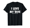 I Love It When My Wife Lets Me Watch T-Shirt - Minimalist Print for Adults - T-Shirt, Sweatshirt, Hoodie