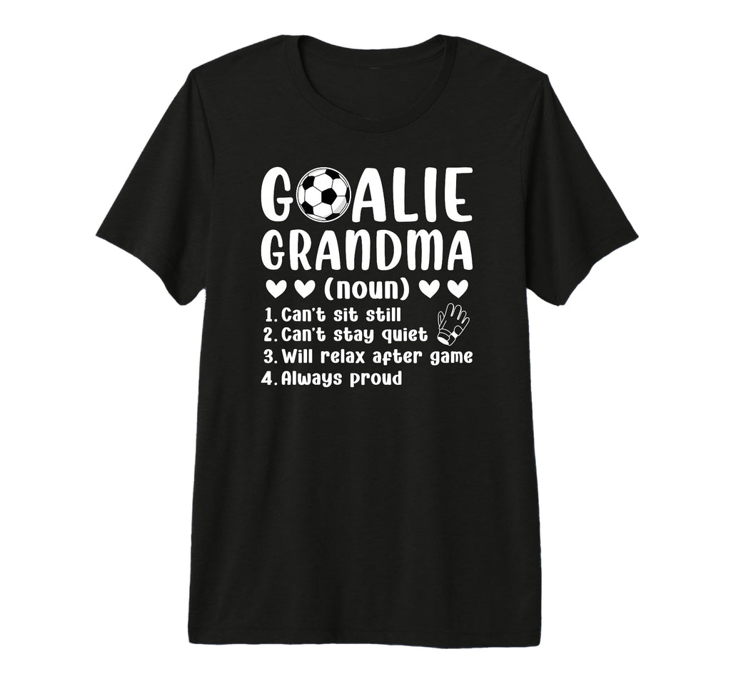 Soccer Goalie Grandma Definition Soccer T-Shirt - Graphic Print Unisex - T-Shirt, Sweatshirt, Hoodie