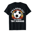 Funny Soccer Coaches Coach Tiny Humans T-Shirt - Unique Graphic Unisex - T-Shirt, Sweatshirt, Hoodie