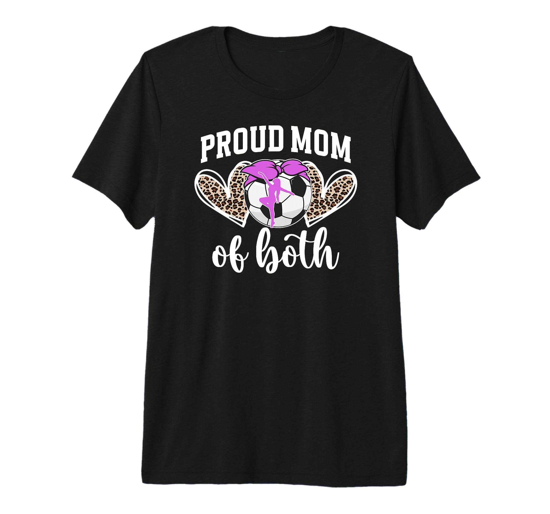 Mom Both Proud Soccer And Dance Mom T-Shirt - Trendy Graphic for Adults - T-Shirt, Sweatshirt, Hoodie