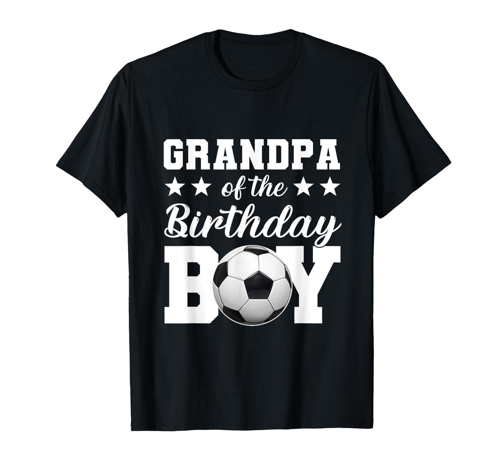 Grandpa Birthday Soccer Birthday T-Shirt - Novelty Apparel Men Women - T-Shirt, Sweatshirt, Hoodie