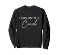 Dibs Coach Baseball Softball Sweatshirt - Minimalist Print Men Women - T-Shirt, Sweatshirt, Hoodie