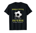 Unofficial Referee Gift Soccer Dad T-Shirt - Aesthetic Graphic for Adults - T-Shirt, Sweatshirt, Hoodie