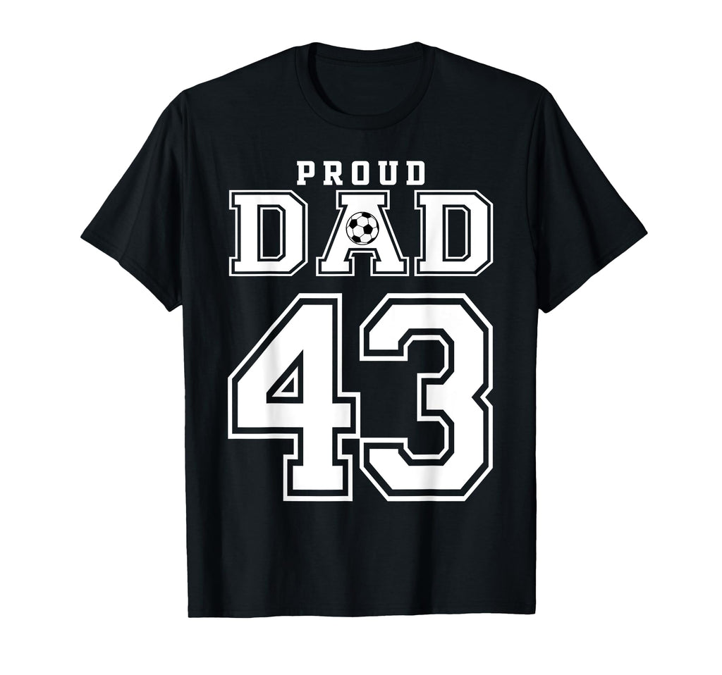 Number 43 Custom Proud Soccer Futbol T-Shirt - Novelty Apparel for Adults - T-Shirt, Sweatshirt, Hoodie