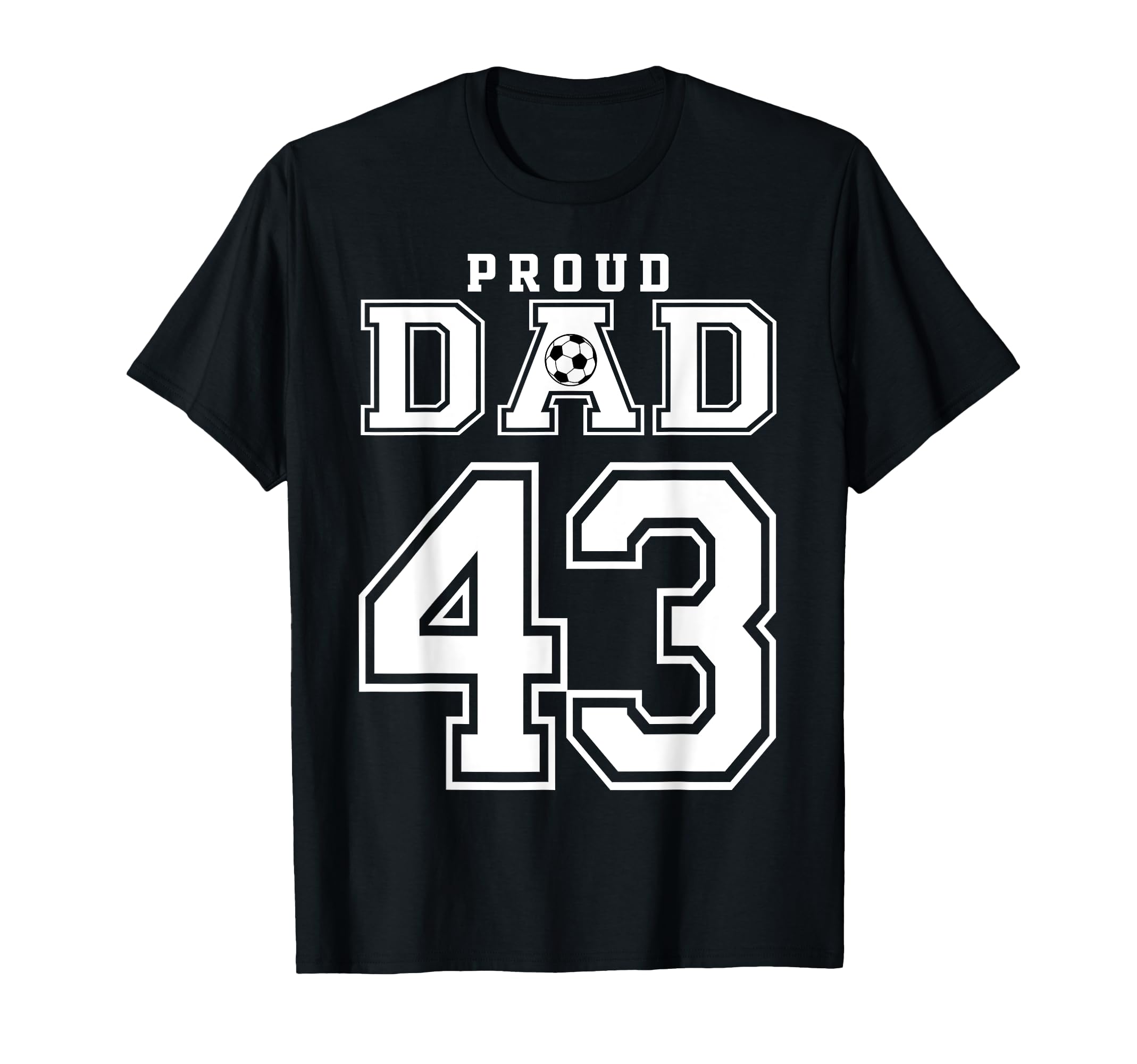 Number 43 Custom Proud Soccer Futbol T-Shirt - Novelty Apparel for Adults - T-Shirt, Sweatshirt, Hoodie