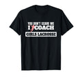 Lacrosse Coach You Dont Scare Me I T-Shirt - Fun Novelty Design Unisex - T-Shirt, Sweatshirt, Hoodie