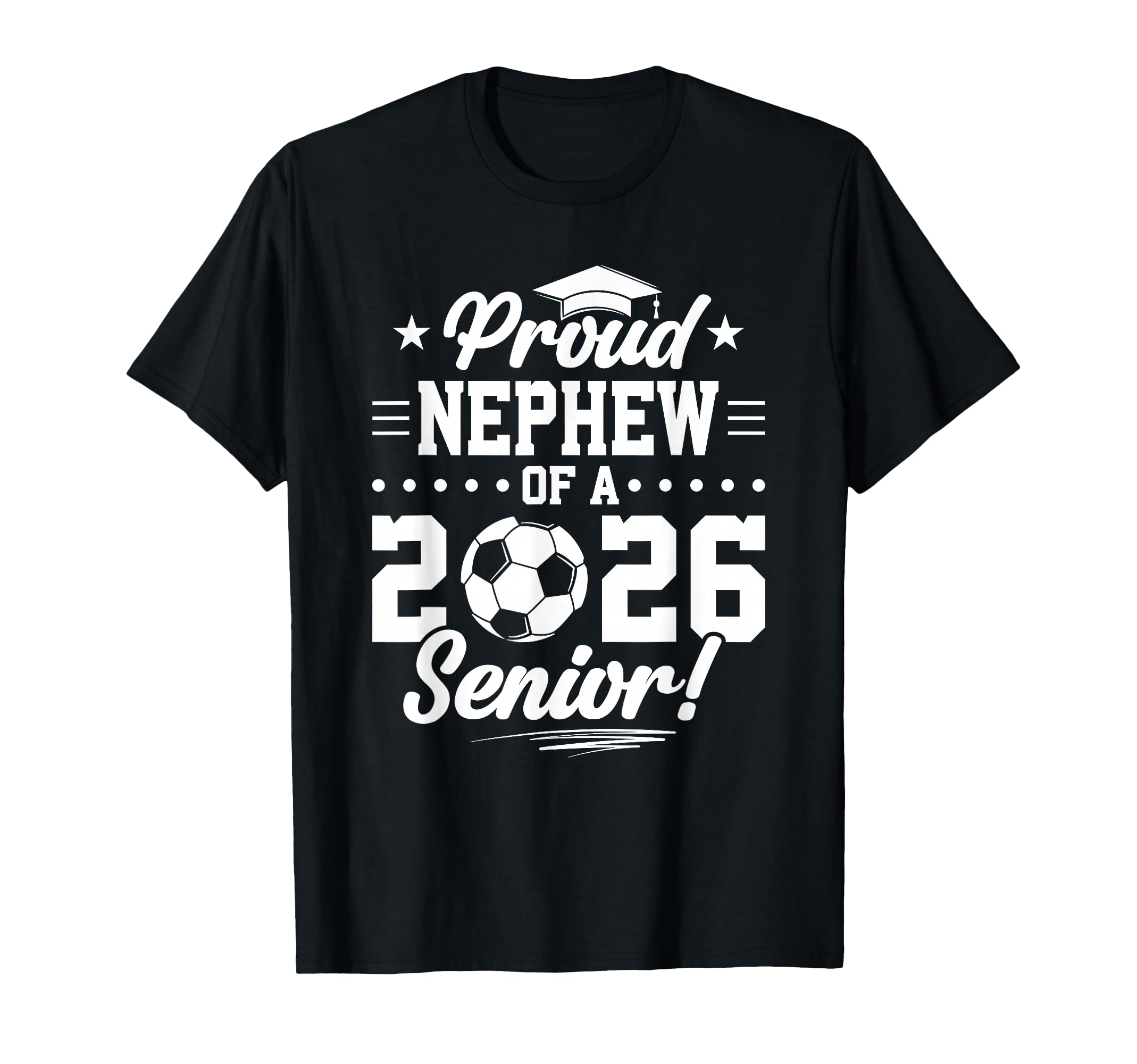 Proud Nephew 2026 Senior Soccer Graduate T-Shirt - Unique Graphic Men Women - T-Shirt, Sweatshirt, Hoodie