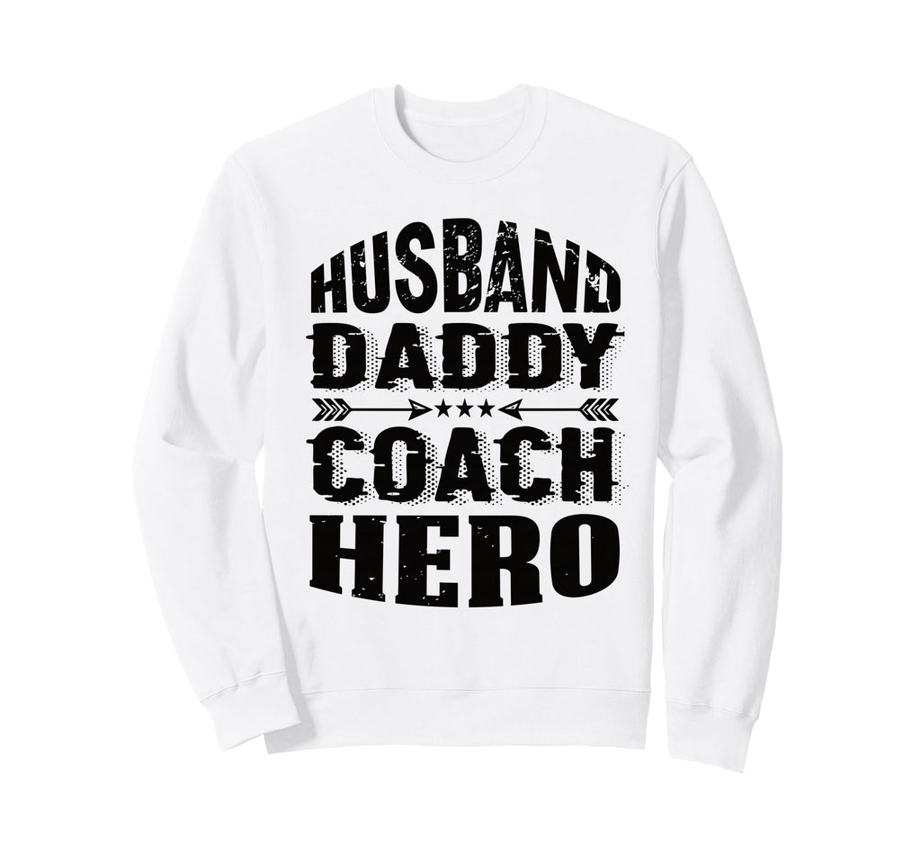 Husband Daddy Coach Hero Trainer Sweatshirt - Aesthetic Graphic for Adults - T-Shirt, Sweatshirt, Hoodie