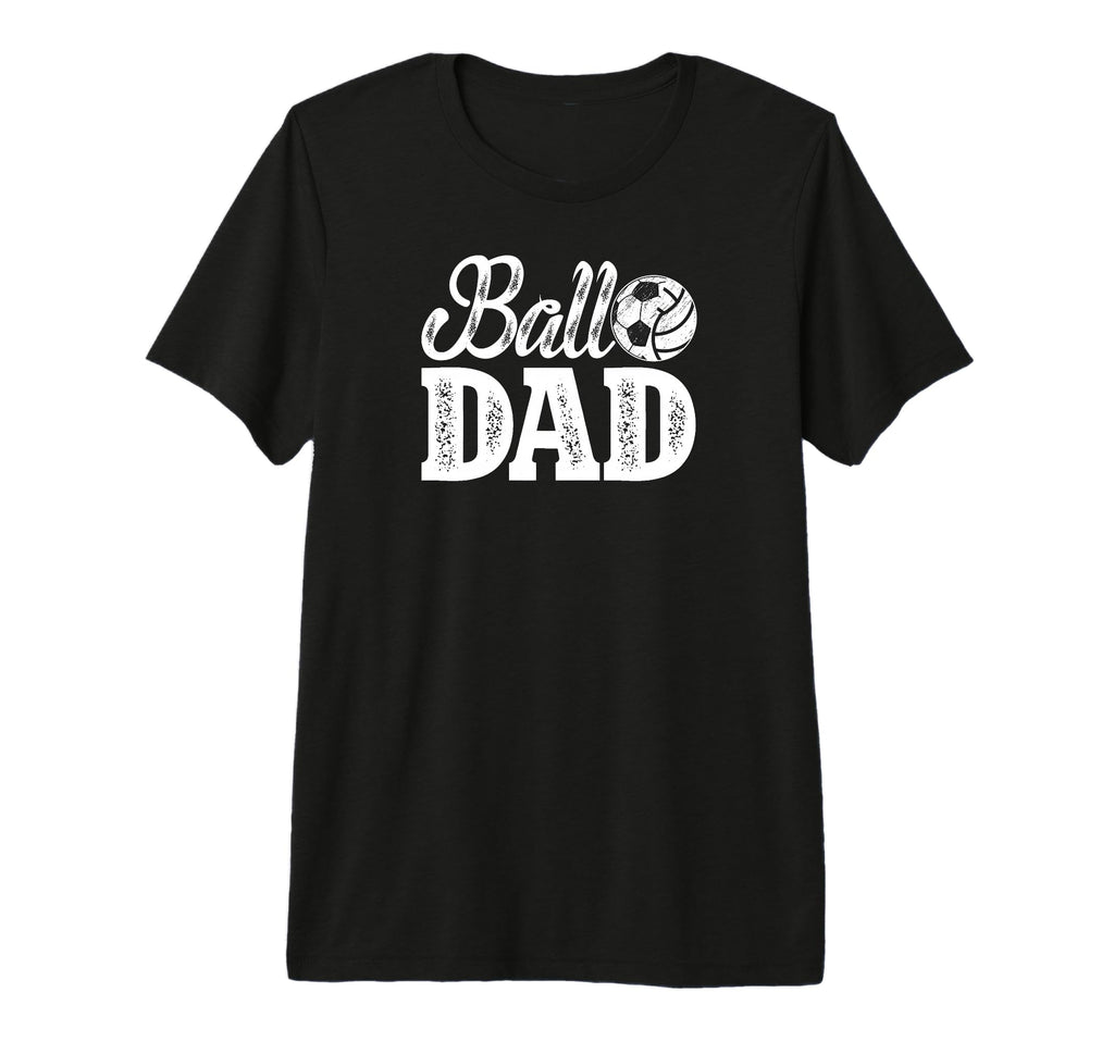Mens Ball Dad Soccer Volleyball Dad T-Shirt - Unique Graphic for Adults - T-Shirt, Sweatshirt, Hoodie