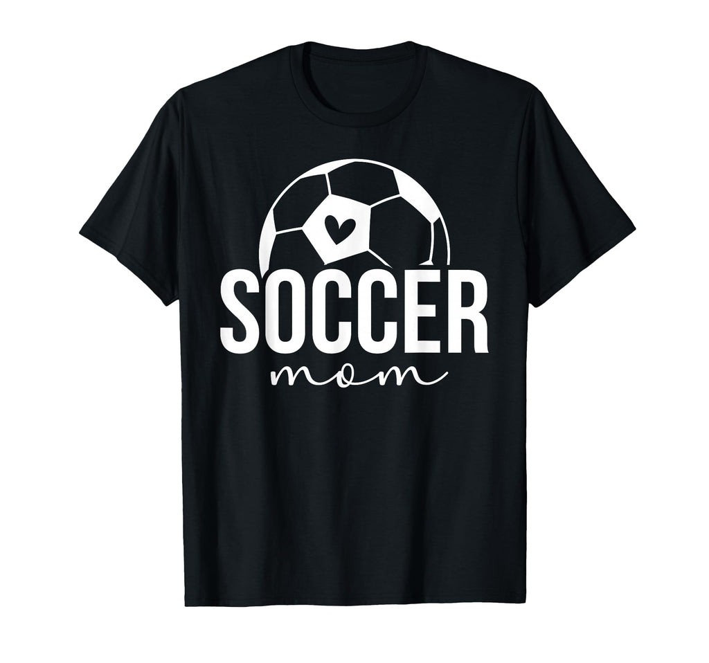 Soccer Mom Soccer Player Mom Soccer T-Shirt - Fun Novelty Design Unisex - T-Shirt, Sweatshirt, Hoodie