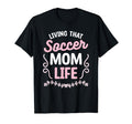 Living That Soccer Mom Life T-Shirt - Graphic Print for Adults - T-Shirt, Sweatshirt, Hoodie