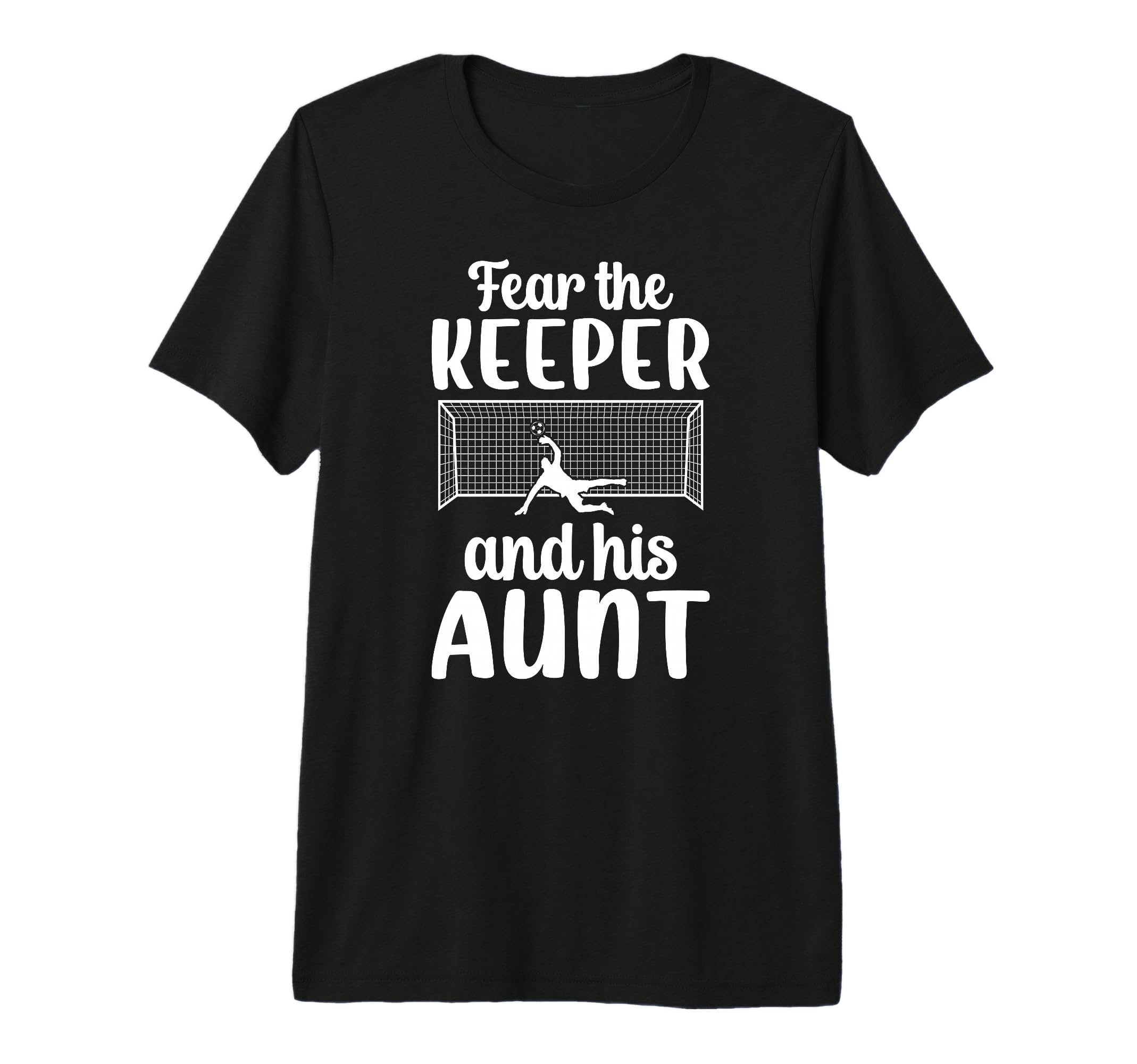 Funny Soccer Keeper Aunt Soccer T-Shirt - Streetwear Style Men Women - T-Shirt, Sweatshirt, Hoodie