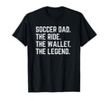 Soccer Dad Funny Ride Wallet Legend T-Shirt - Streetwear Style Men Women - T-Shirt, Sweatshirt, Hoodie