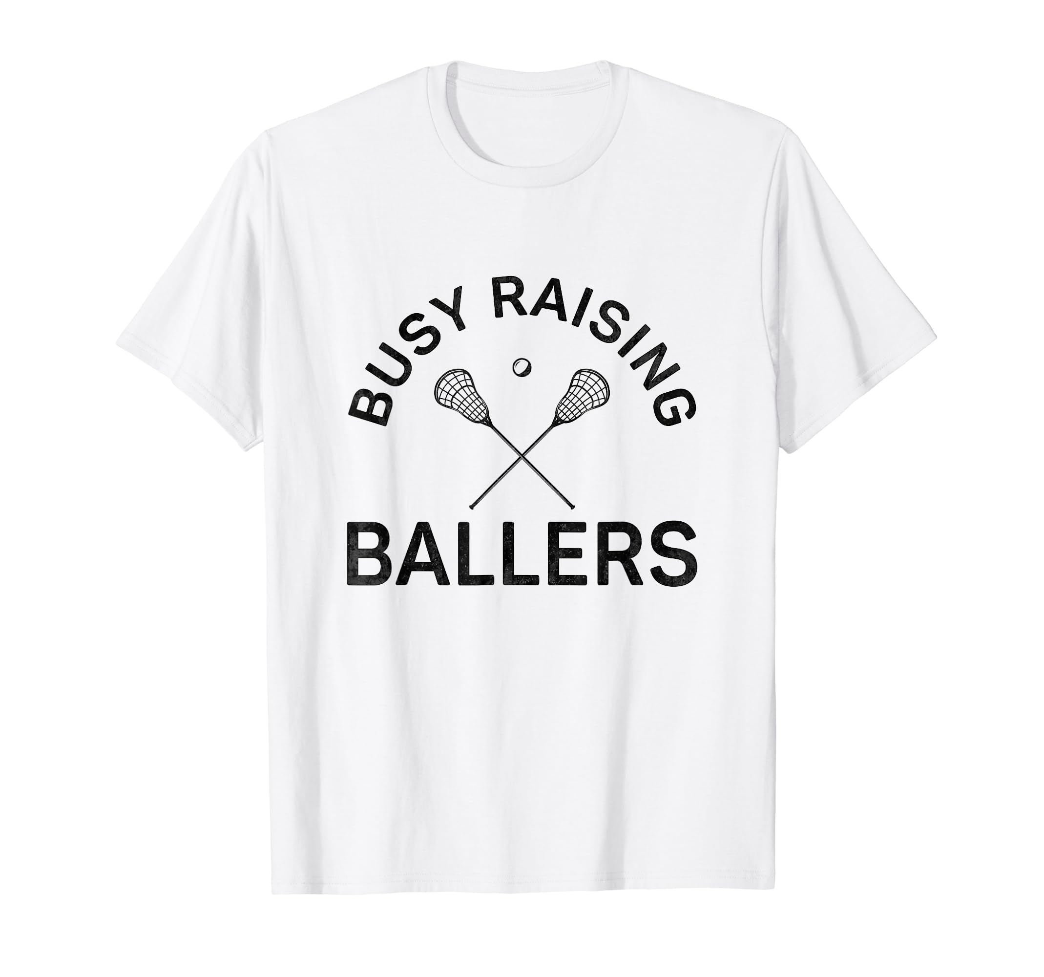 Funny Lacrosse Mom Coach Busy Raising T-Shirt - Unique Graphic Unisex - T-Shirt, Sweatshirt, Hoodie