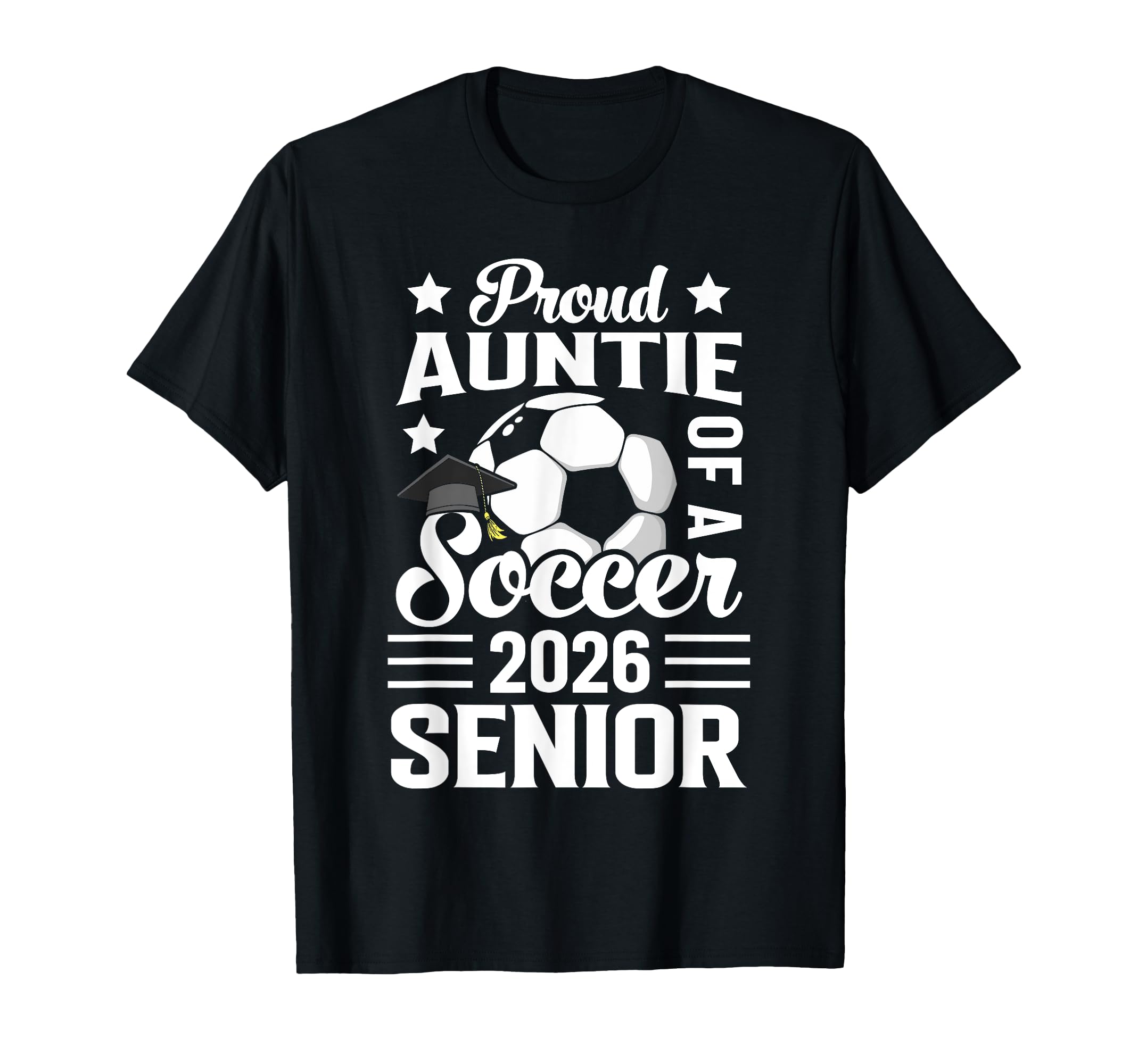 Proud Auntie Soccer Senior 2026 T-Shirt - Aesthetic Graphic Unisex - T-Shirt, Sweatshirt, Hoodie