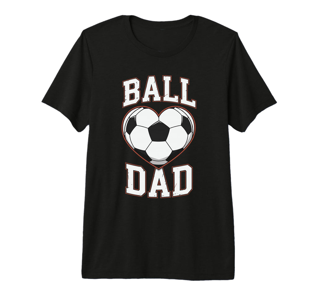 Mens Ball Dad Heart Soccer Father T-Shirt - Minimalist Print Men Women - T-Shirt, Sweatshirt, Hoodie