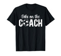 Dibs Coach Soccer Coach Wife Soccer T-Shirt - Aesthetic Graphic for Adults - T-Shirt, Sweatshirt, Hoodie