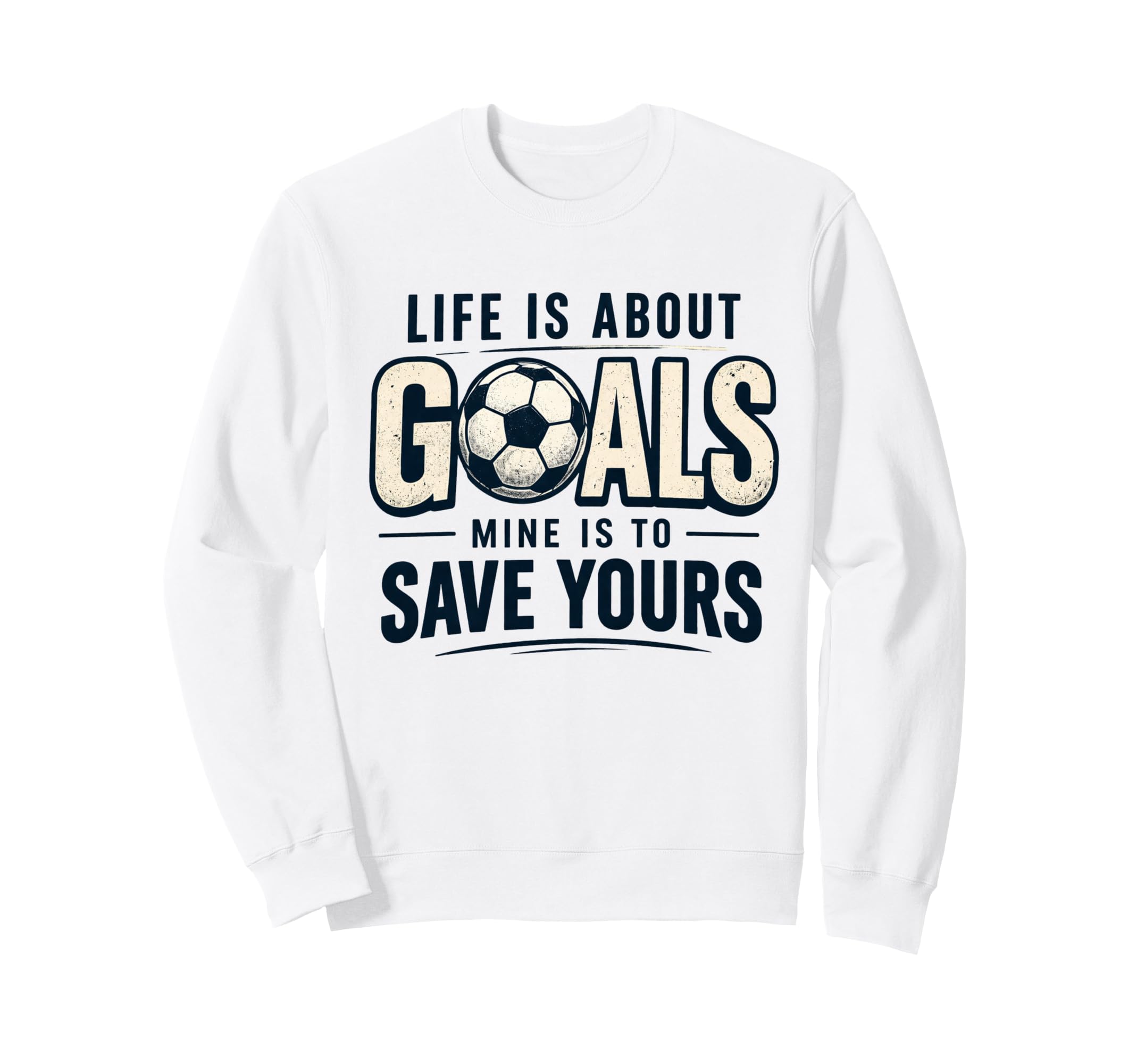 Life Is About Goals Mine Is To Sweatshirt - Minimalist Print for Adults - T-Shirt, Sweatshirt, Hoodie