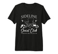 Sideline Social Club Soccer Mom Game T-Shirt - Unique Graphic Men Women - T-Shirt, Sweatshirt, Hoodie