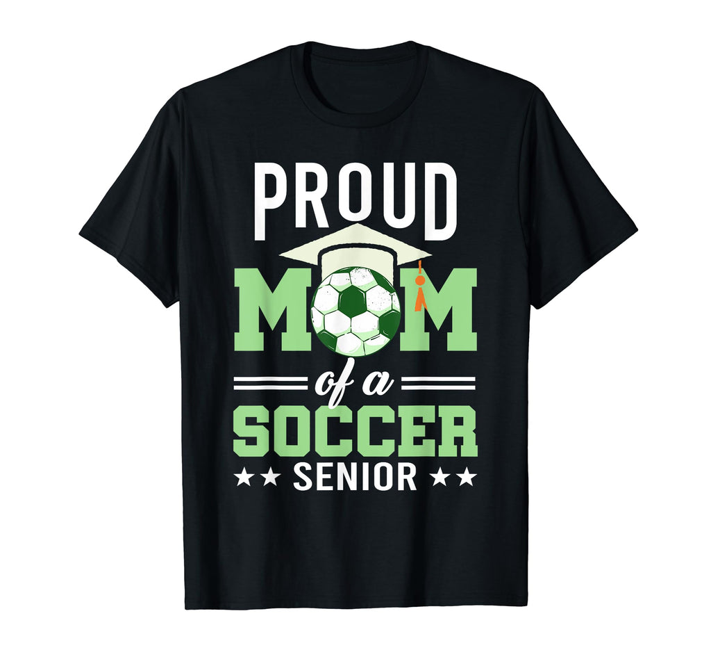 Proud Mom Soccer Senior Soccer Players T-Shirt - Minimalist Print Unisex - T-Shirt, Sweatshirt, Hoodie