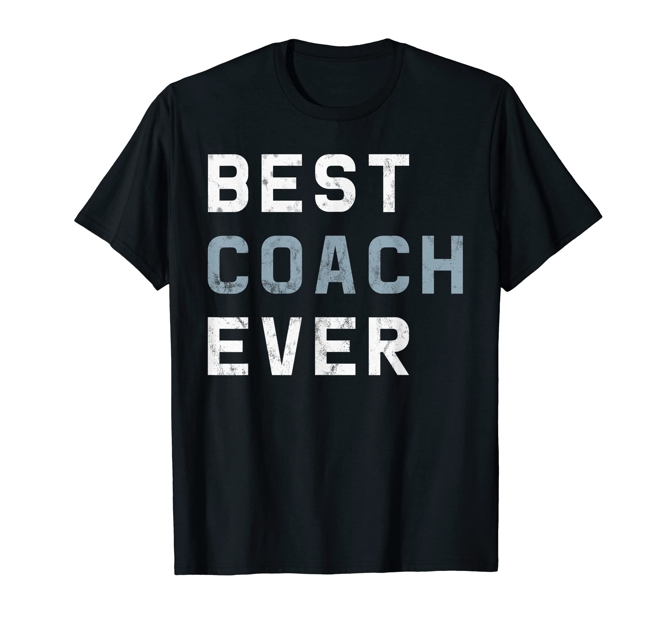 Best Coach Ever Trainer T-Shirt - Casual Everyday Wear Men Women - T-Shirt, Sweatshirt, Hoodie