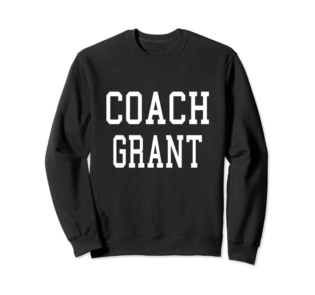 Coach Grant Custom Football Soccer Sweatshirt - Aesthetic Graphic Unisex - T-Shirt, Sweatshirt, Hoodie