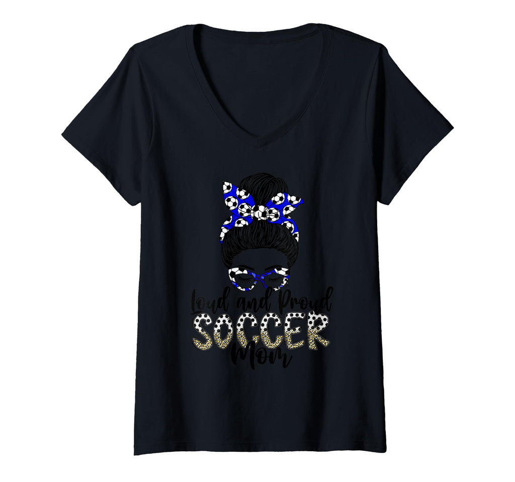 Loud And Proud Soccer Mom Mother Sweatshirt - Graphic Print Men Women - T-Shirt, Sweatshirt, Hoodie