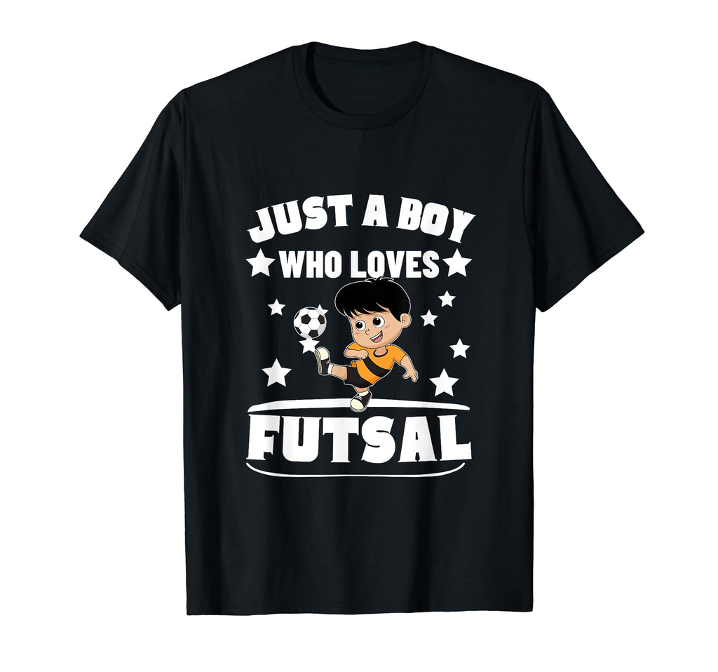 Futsal Player Just Who Loves Futsal T-Shirt - Streetwear Style Unisex - T-Shirt, Sweatshirt, Hoodie