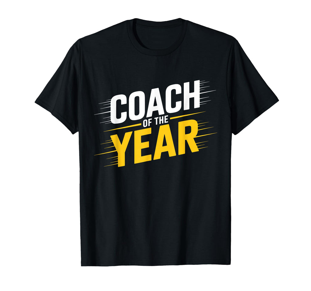 Coach Year Best Coach Dad T-Shirt - Unique Graphic for Adults - T-Shirt, Sweatshirt, Hoodie