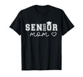 Mom Senior 2025 Proud Mom Class T-Shirt - Casual Everyday Wear Men Women - T-Shirt, Sweatshirt, Hoodie