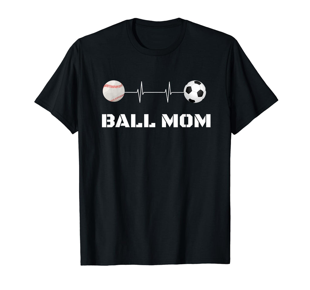 Ball Mom Soccer Baseball Mother Busy T-Shirt - Streetwear Style for Adults - T-Shirt, Sweatshirt, Hoodie