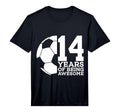14 Years Being Awesome Soccer 14Th T-Shirt - Fun Novelty Design for Adults - T-Shirt, Sweatshirt, Hoodie