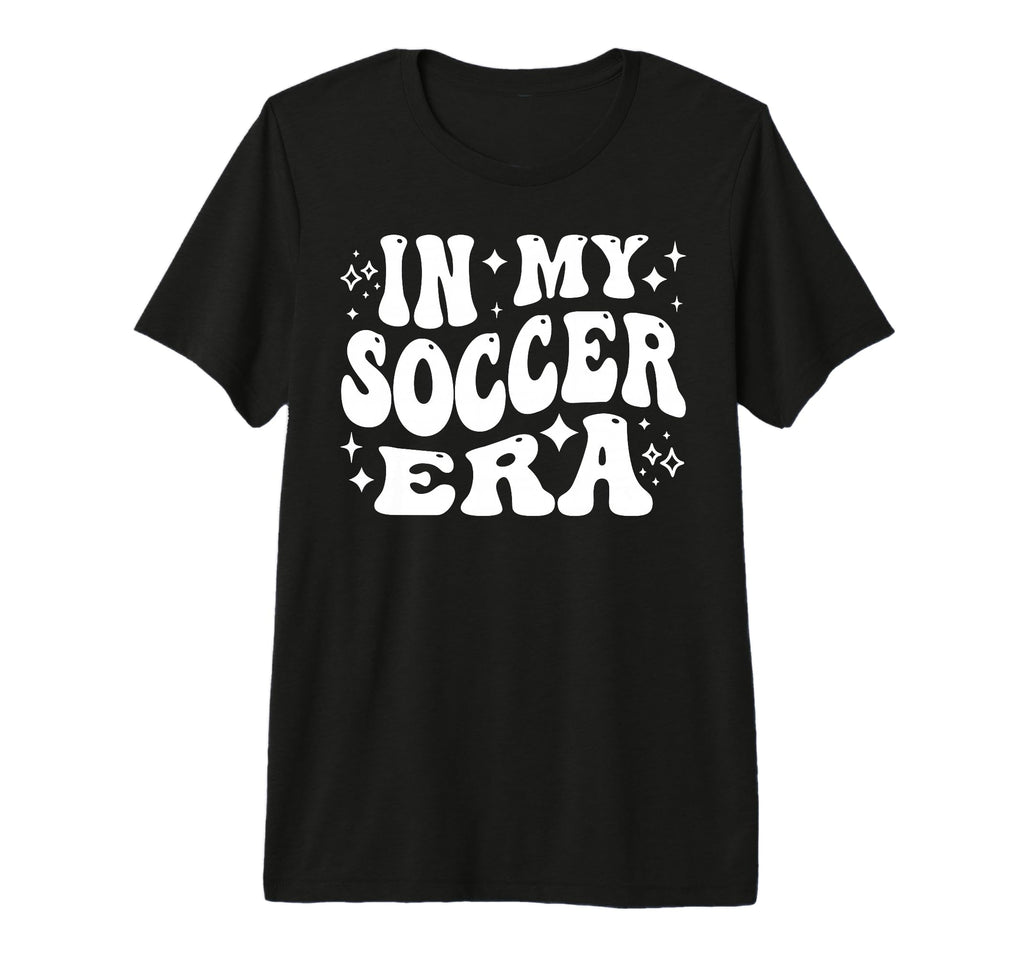 My Soccer Era Funny Soccer Team Soccer T-Shirt - Minimalist Print Unisex - T-Shirt, Sweatshirt, Hoodie