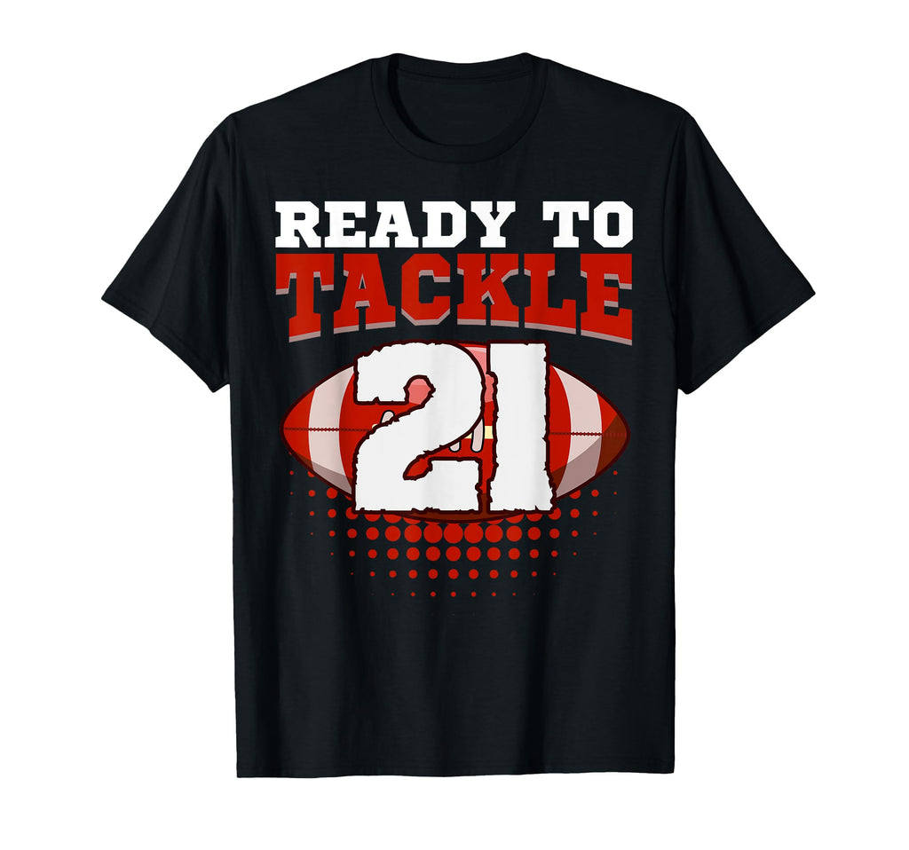 Football 21St Birthday Player Tackle T-Shirt - Aesthetic Graphic Men Women - T-Shirt, Sweatshirt, Hoodie