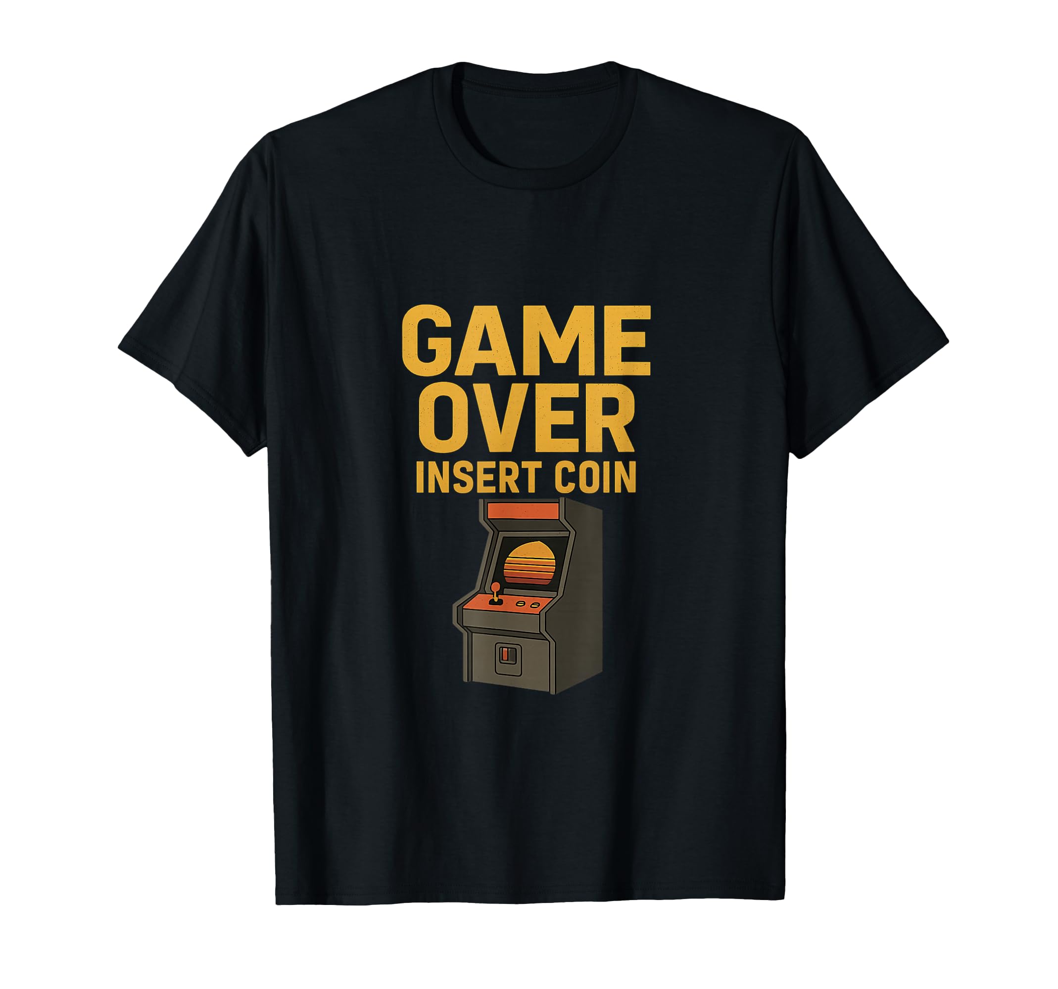 Game Over Insert Coin Arcade Gaming T-Shirt - Streetwear Style Unisex - T-Shirt, Sweatshirt, Hoodie