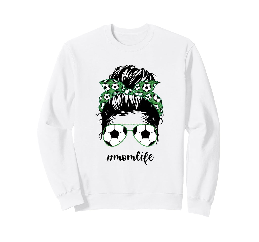 Mom Life Soccer Mom Messy Bun Sweatshirt - Novelty Apparel for Adults - T-Shirt, Sweatshirt, Hoodie