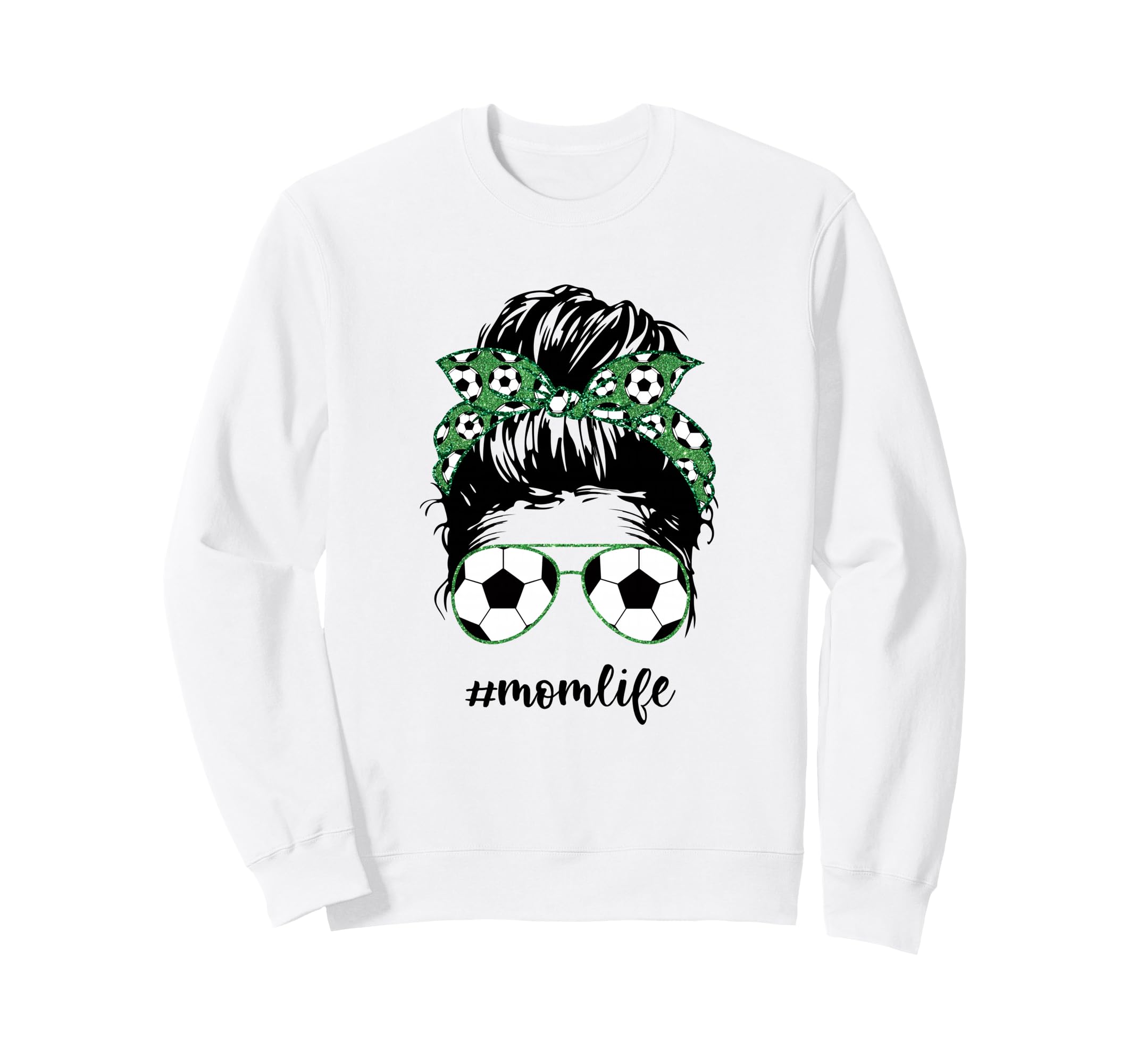 Mom Life Soccer Mom Messy Bun Sweatshirt - Novelty Apparel for Adults - T-Shirt, Sweatshirt, Hoodie